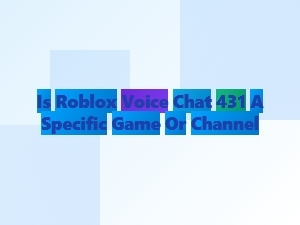 Understanding Roblox Voice Chat Room 431